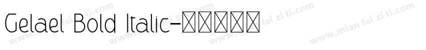 Gelael Bold Italic字体转换